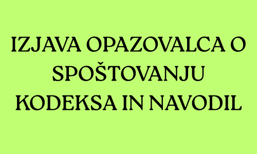 Izjava opazovalca o spoštovanju kodeksa in navodil