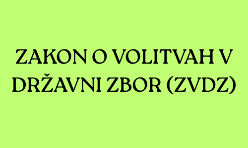 Zakon o volitvah v državni zbor (ZVDZ)